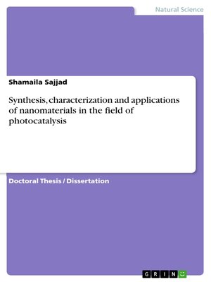 cover image of Synthesis, characterization and applications of nanomaterials in the field of photocatalysis